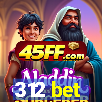 312 bet